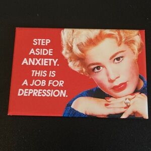 Sarcastic magnet - anxiety/depression